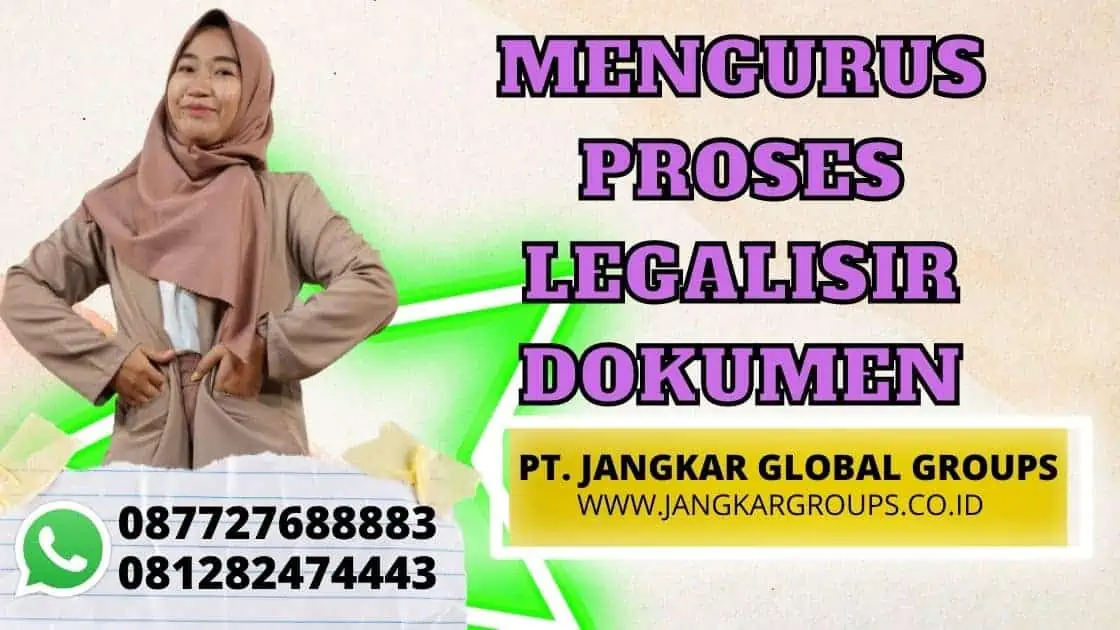 MENGURUS PROSES LEGALISIR DOKUMEN