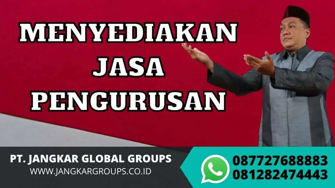 MENYEDIAKAN JASA PENGURUSAN