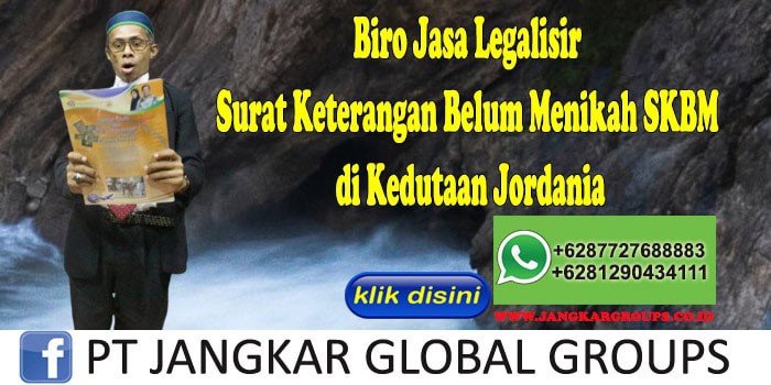 Surat Keterangan Belum Menikah SKBM di Kedutaan Jordania