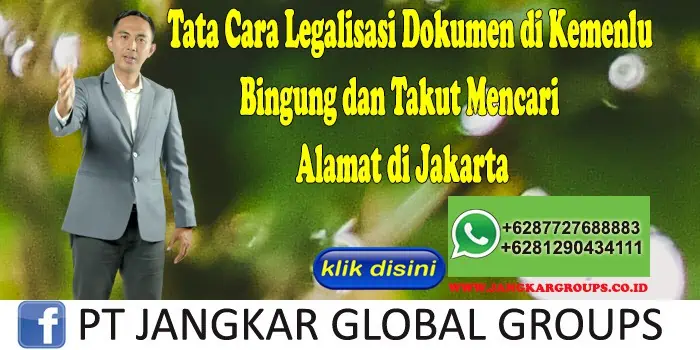 Tata Cara Legalisasi Dokumen di Kemenlu Bingung dan Takut Mencari Alamat di Jakarta