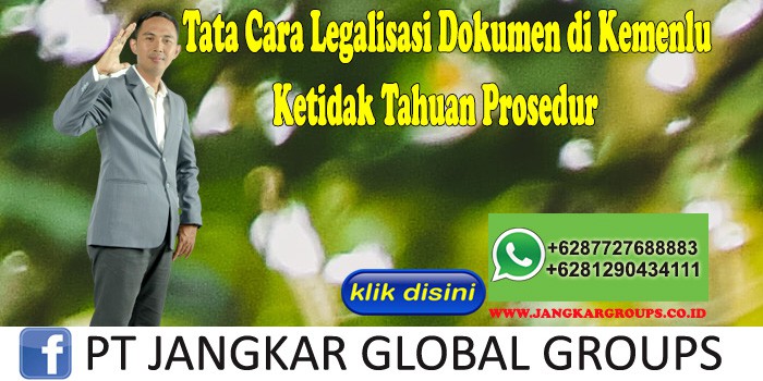 Tata Cara Legalisasi Dokumen di Kemenlu Ketidak Tahuan Prosedur