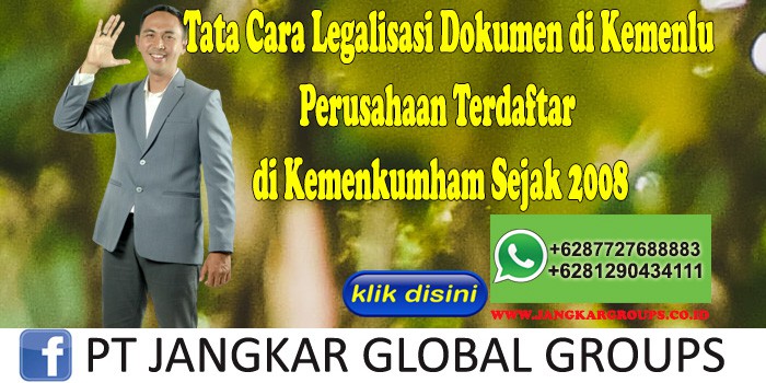 Tata Cara Legalisasi Dokumen di Kemenlu Perusahaan Terdaftar di Kemenkumham Sejak 2008