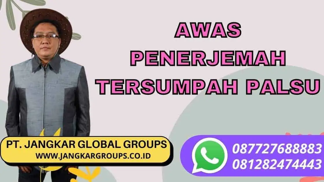 AWAS PENERJEMAH TERSUMPAH PALSU