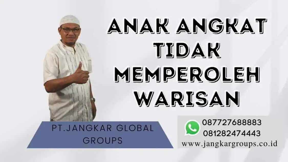 Anak angkat tidak memperoleh warisan, HAK WARIS ANAK ANGKAT 