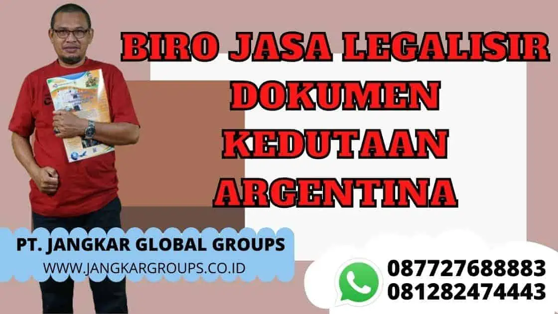 BIRO JASA LEGALISIR DOKUMEN KEDUTAAN ARGENTINA