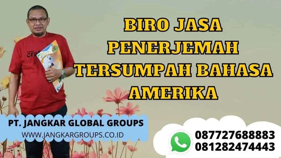 BIRO JASA PENERJEMAH TERSUMPAH BAHASA AMERIKA