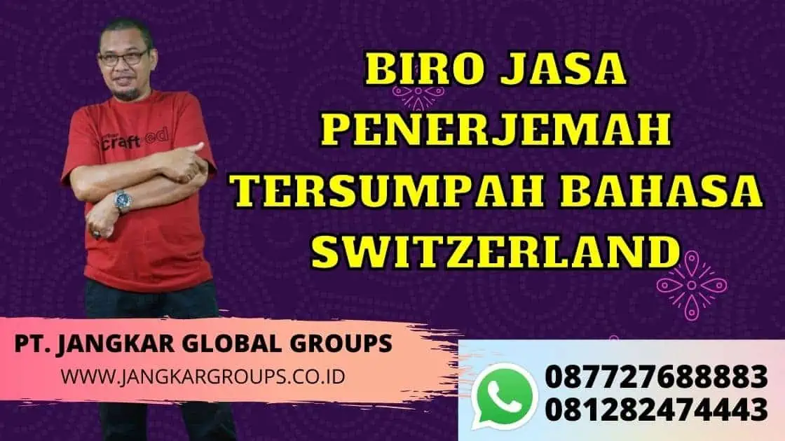 BIRO JASA PENERJEMAH TERSUMPAH BAHASA SWITZERLAND