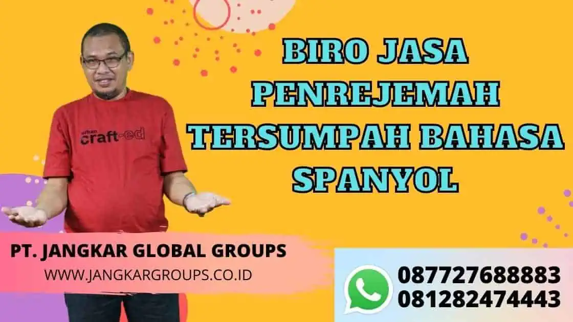 BIRO JASA PENREJEMAH TERSUMPAH BAHASA SPANYOL