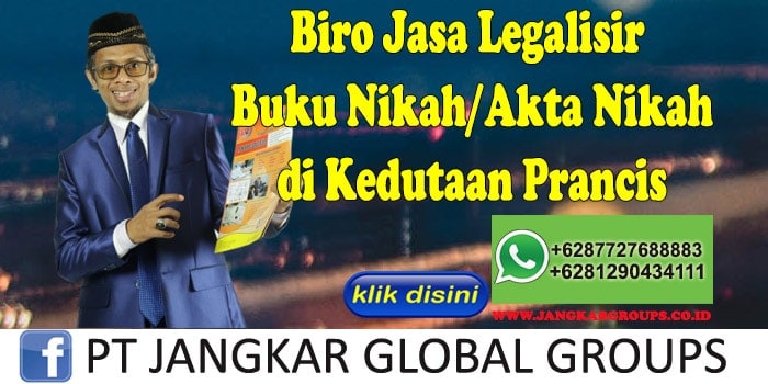 Biro Jasa Legalisir Buku Nikah Akta Nikah di Kedutaan Prancis