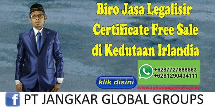 Biro Jasa Legalisir Certificate Free Sale di Kedutaan Irlandia