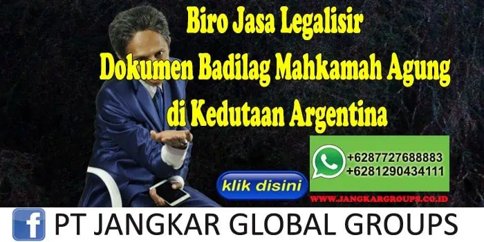 Biro Jasa Legalisir Dokumen Badilag Mahkamah Agung di Kedutaan Argentina