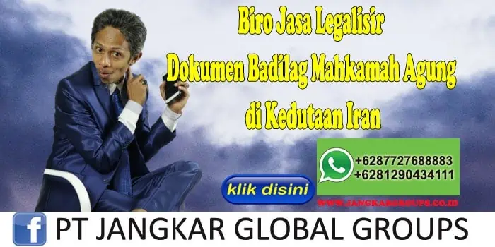 Biro Jasa Legalisir Dokumen Badilag Mahkamah Agung di Kedutaan Iran