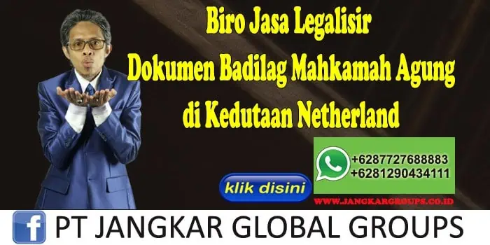 Biro Jasa Legalisir Dokumen Badilag Mahkamah Agung di Kedutaan Netherland