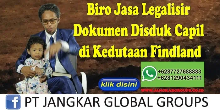 Biro Jasa Legalisir Dokumen Disduk Capil di Kedutaan Findland