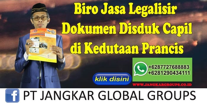 Biro Jasa Legalisir Dokumen Disduk Capil di Kedutaan Prancis