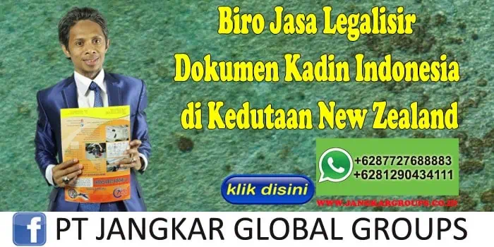 Biro Jasa Legalisir Dokumen Kadin Indonesia di Kedutaan New Zealand