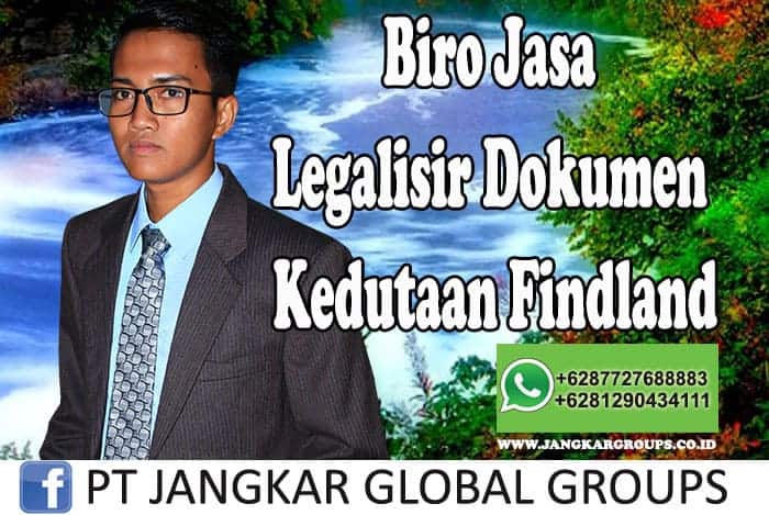 Biro Jasa Legalisir Dokumen Kedutaan Findland