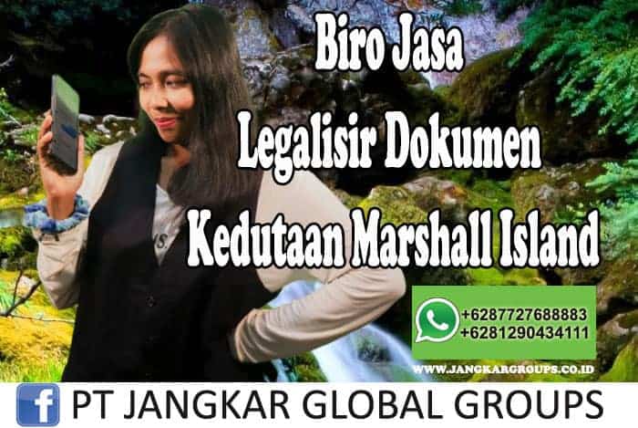 Biro Jasa Legalisir Dokumen Kedutaan Marshall Island