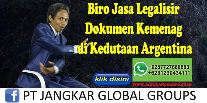 Biro Jasa Legalisir Dokumen Kemenag di Kedutaan Argentina