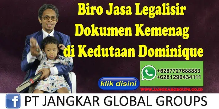 Biro Jasa Legalisir Dokumen Kemenag di Kedutaan Dominique