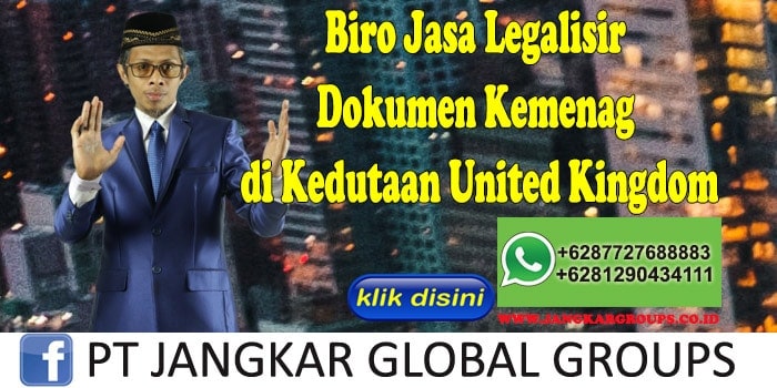 Biro Jasa Legalisir Dokumen Kemenag di Kedutaan United Kingdom