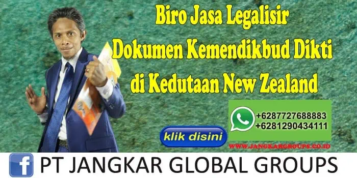 Biro Jasa Legalisir Dokumen Kemendikbud Dikti di Kedutaan New Zealand