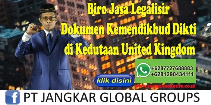 Biro Jasa Legalisir Dokumen Kemendikbud Dikti di Kedutaan United Kingdom