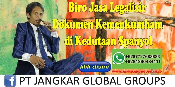 Biro Jasa Legalisir Dokumen Kemenkumham di Kedutaan Spanyol