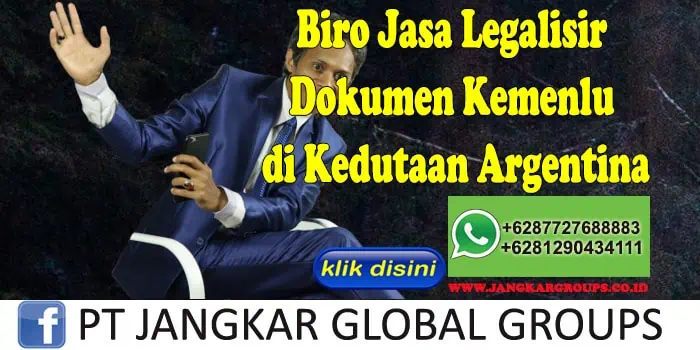 Biro Jasa Legalisir Dokumen Kemenlu di Kedutaan Argentina