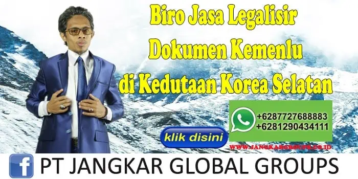 Biro Jasa Legalisir Dokumen Kemenlu di Kedutaan Korea Selatan