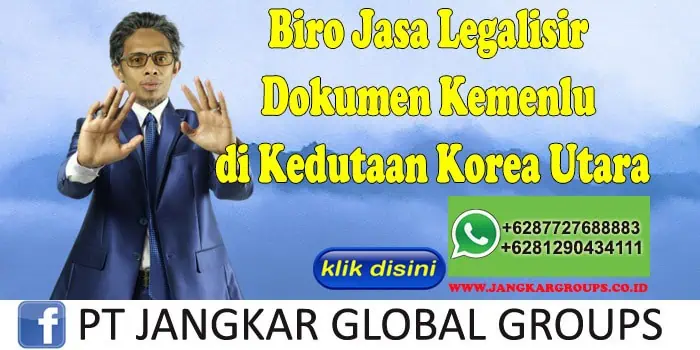 Biro Jasa Legalisir Dokumen Kemenlu di Kedutaan Korea Utara