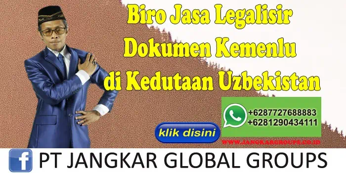 Biro Jasa Legalisir Dokumen Kemenlu di Kedutaan Uzbekistan