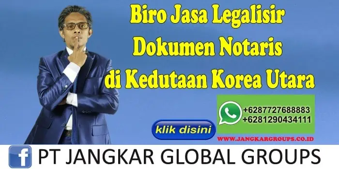 Biro Jasa Legalisir Dokumen Notaris di Kedutaan Korea Utara