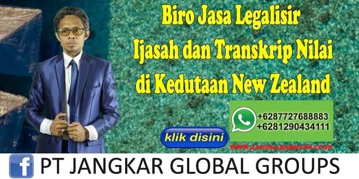 Biro Jasa Legalisir Ijasah dan Transkrip Nilai di Kedutaan New Zealand