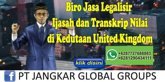 Biro Jasa Legalisir Ijasah dan Transkrip Nilai di Kedutaan United Kingdom