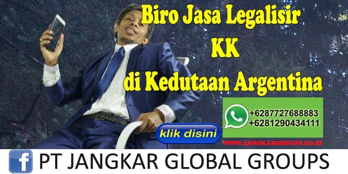 Biro Jasa Legalisir KK di Kedutaan Argentina