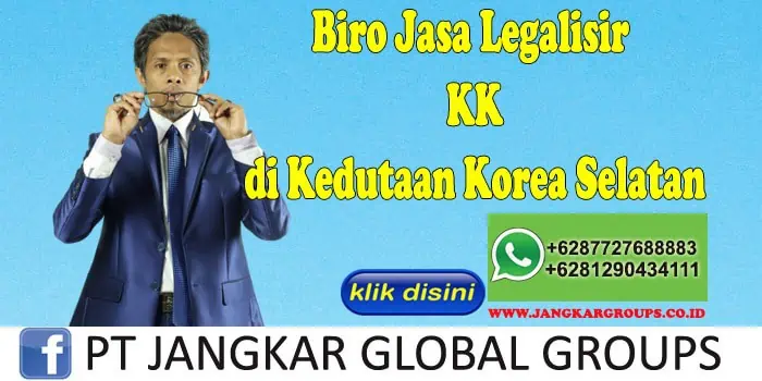 Biro Jasa Legalisir KK di Kedutaan Korea Selatan