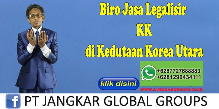 Biro Jasa Legalisir KK di Kedutaan Korea Utara