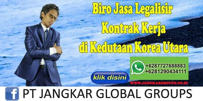 Biro Jasa Legalisir Kontrak Kerja di Kedutaan Korea Utara