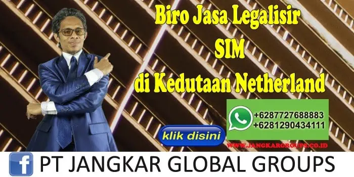 Biro Jasa Legalisir SIM di Kedutaan Netherland