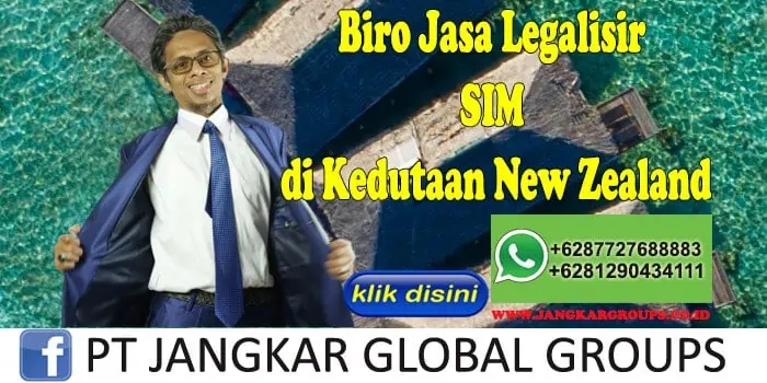 Biro Jasa Legalisir SIM di Kedutaan New Zealand