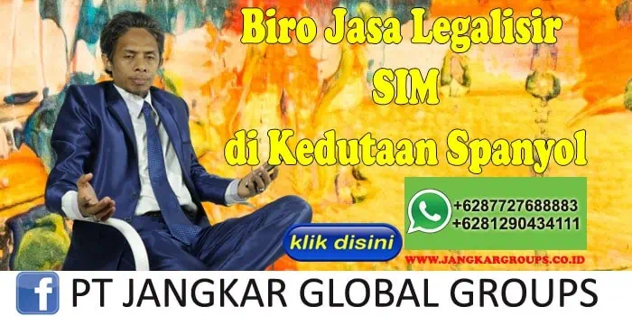 Biro Jasa Legalisir SIM di Kedutaan Spanyol