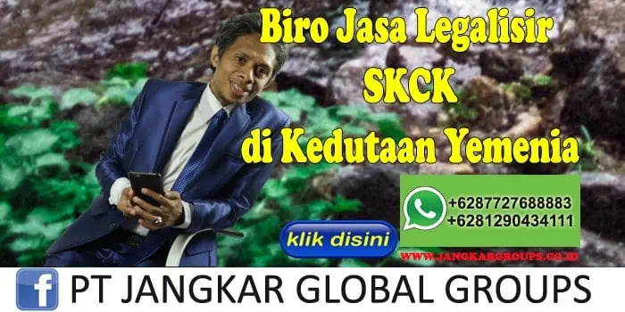 Biro Jasa Legalisir SKCK di Kedutaan Yemenia