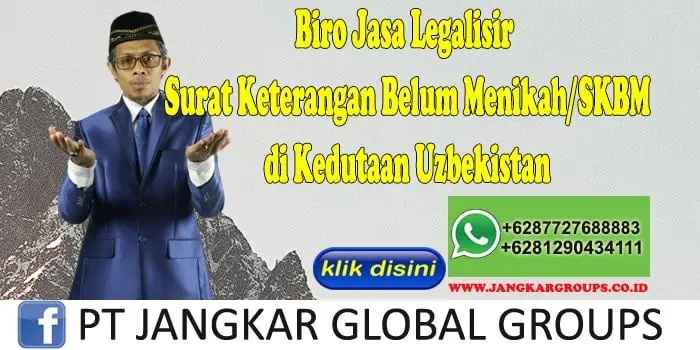 Biro Jasa Legalisir Surat Keterangan Belum Menikah SKBM di Kedutaan Uzbekistan