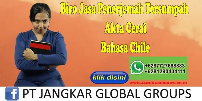 Biro Jasa Penerjemah Tersumpah Akte Cerai Bahasa Chile