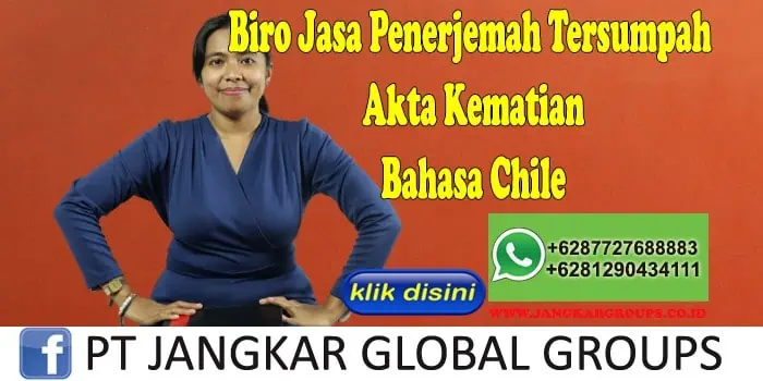 Biro Jasa Penerjemah Tersumpah Akte Kematian Bahasa Chile