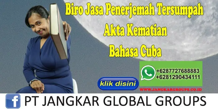 Biro Jasa Penerjemah Tersumpah Akte Kematian Bahasa Cuba