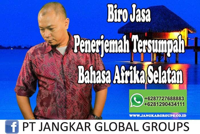 Biro Jasa Penerjemah Tersumpah Bahasa Afrika Selatan