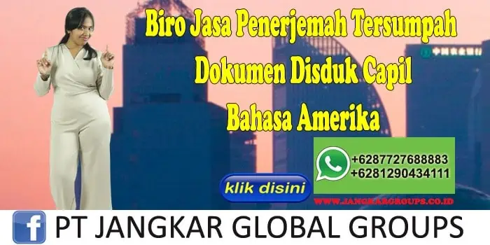 Biro Jasa Penerjemah Tersumpah Dokumen Disduk Capil Bahasa Amerika