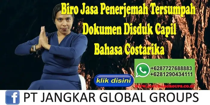 Biro Jasa Penerjemah Tersumpah Dokumen Disduk Capil Bahasa Costarika